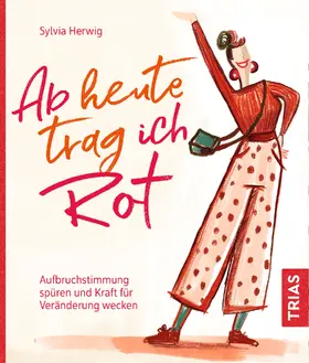 Herwig |  Ab heute trag ich Rot | Buch |  Sack Fachmedien