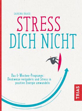 Haase |  Stress Dich nicht | eBook | Sack Fachmedien