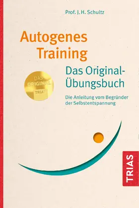 Schultz |  Autogenes Training Das Original-Übungsbuch | Buch |  Sack Fachmedien