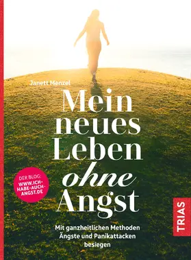 Menzel |  Mein neues Leben ohne Angst | Buch |  Sack Fachmedien