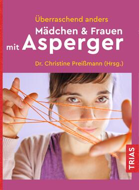 Preißmann |  Überraschend anders: Mädchen & Frauen mit Asperger | Buch |  Sack Fachmedien