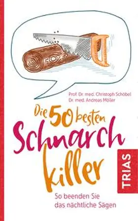 Schöbel / Möller |  Die 50 besten Schnarch-Killer | eBook | Sack Fachmedien