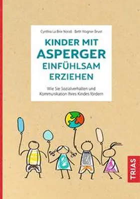 La Brie Norall / Wagner Brust |  Kinder mit Asperger einfühlsam erziehen | Buch |  Sack Fachmedien