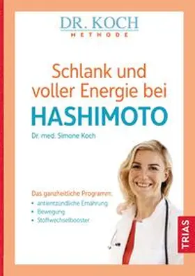 Koch |  Schlank und voller Energie bei Hashimoto | Buch |  Sack Fachmedien