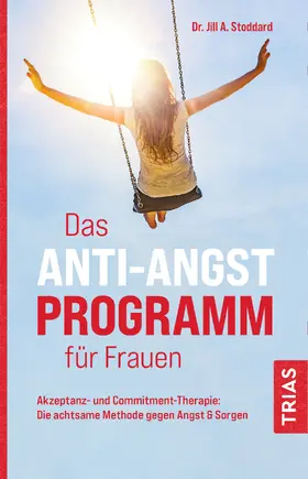 Stoddard |  Das Anti-Angst-Programm für Frauen | eBook | Sack Fachmedien