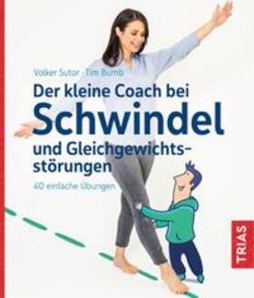 Sutor / Bumb |  Der kleine Coach bei Schwindel und Gleichgewichtsstörungen | eBook | Sack Fachmedien