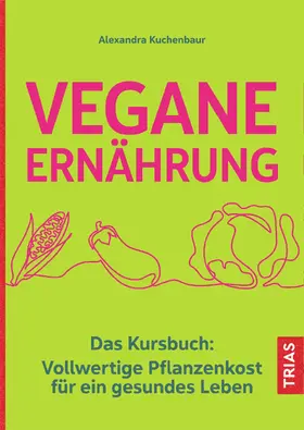 Kuchenbaur |  Vegane Ernährung | Buch |  Sack Fachmedien