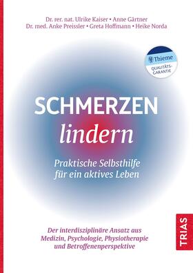 Kaiser / Gärtner / Preissler |  Schmerzen lindern - Praktische Selbsthilfe für ein aktives Leben | Buch |  Sack Fachmedien