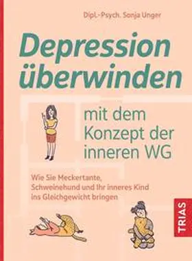 Unger |  Depression überwinden mit dem Konzept der inneren WG | Buch |  Sack Fachmedien