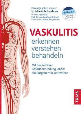 Iking-Konert / Hellmich / Aries |  Vaskulitis erkennen, verstehen, behandeln | eBook | Sack Fachmedien