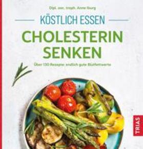 Iburg |  Köstlich essen - Cholesterin senken | Buch |  Sack Fachmedien