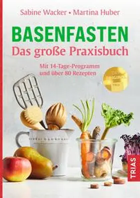 Wacker / Huber |  Basenfasten - Das große Praxisbuch | Buch |  Sack Fachmedien