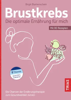 Blumenschein |  Brustkrebs - Die optimale Ernährung für mich | Buch |  Sack Fachmedien