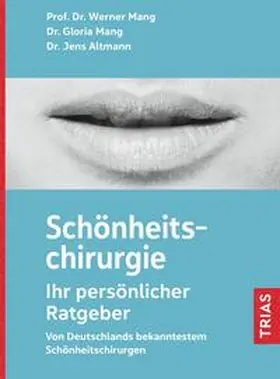 Mang |  Schönheitschirurgie - Ihr persönlicher Ratgeber | Buch |  Sack Fachmedien