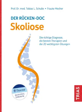 Schulte / Mecher | Der Rücken-Doc: Skoliose | Buch | 978-3-432-11770-6 | sack.de