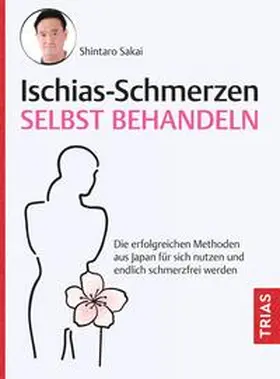 Sakai |  Ischias-Schmerzen selbst behandeln | Buch |  Sack Fachmedien