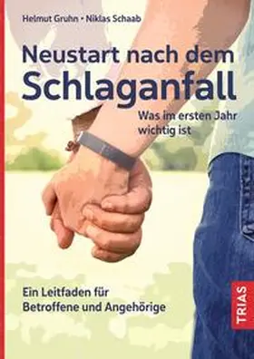 Gruhn / Schaab |  Neustart nach dem Schlaganfall | Buch |  Sack Fachmedien