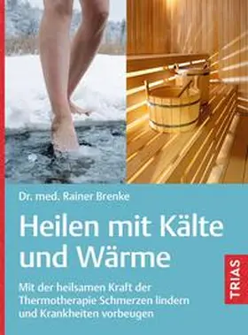 Brenke |  Heilen mit Kälte und Wärme | eBook | Sack Fachmedien