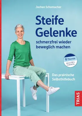 Schomacher |  Steife Gelenke schmerzfrei wieder beweglich machen | Buch |  Sack Fachmedien