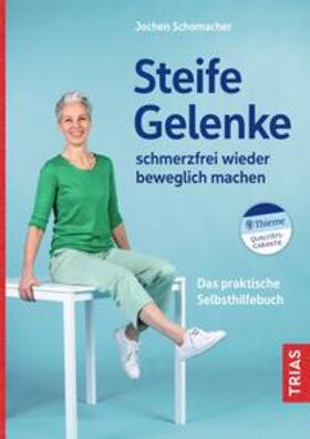 Schomacher |  Steife Gelenke schmerzfrei wieder beweglich machen | eBook | Sack Fachmedien