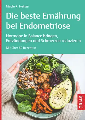 Heinze |  Die beste Ernährung bei Endometriose | eBook | Sack Fachmedien