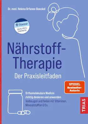 Orfanos-Boeckel |  Nährstoff-Therapie - Der Praxisleitfaden | Buch |  Sack Fachmedien