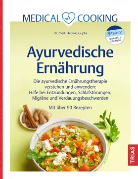 Gupta |  Medical Cooking: Ayurvedische Ernährung | eBook | Sack Fachmedien