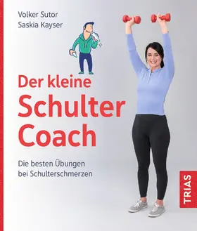 Sutor / Kayser |  Der kleine Schulter-Coach | eBook | Sack Fachmedien