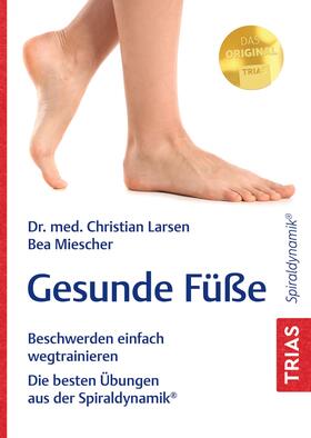 Larsen / Miescher |  Gesunde Füße | Buch |  Sack Fachmedien