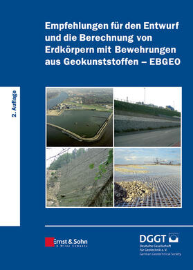 Deutsche Gesellschaft für Geotechnik e.V. |  Empfehlungen für den Entwurf und die Berechnung von Erdkörpern mit Bewehrungen aus Geokunststoffen (EBGEO) | Buch |  Sack Fachmedien