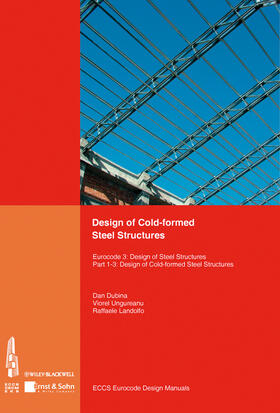 ECCS - European Convention for Constructional Steelwork / Associacao Portuguesa de Construcao Metalica e Mista |  Design of Cold-formed Steel Structures. | Buch |  Sack Fachmedien