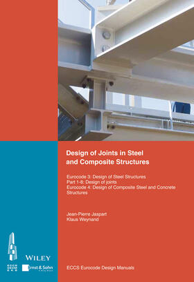 ECCS - European Convention for Constructional Steelwork / Associacao Portuguesa de Construcao Metalica e Mista |  Design of Joints in Steel and Composite Structures | Buch |  Sack Fachmedien