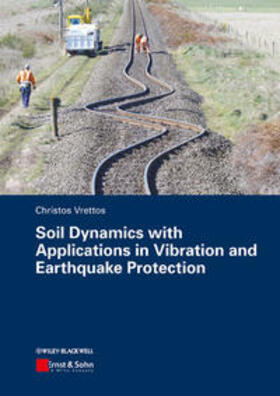 Vrettos |  Soil Dynamics with Applications in Vibration and Earthquake Protection | Buch |  Sack Fachmedien