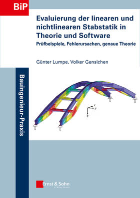 Lumpe / Gensichen |  Evaluierung der linearen und nichtlinearen Stabstatik in Theorie und Software | Buch |  Sack Fachmedien