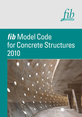 FIB |  fib Model Code for Concrete Structures 2010 | Buch |  Sack Fachmedien