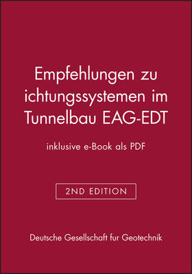 Deutsche Gesellschaft für Geotechnik e.V. |  Empfehlungen zu Dichtungssystemen im Tunnelbau EAG-EDT | Buch |  Sack Fachmedien