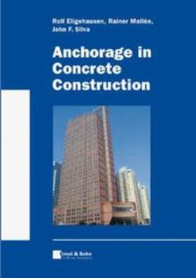 Eligehausen / Mallée / Silva |  Anchorage in Concrete Construction | eBook | Sack Fachmedien