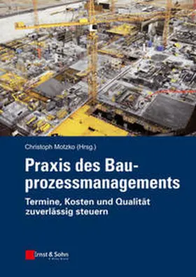Motzko |  Praxis des Bauprozessmanagements | eBook | Sack Fachmedien