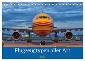 Merz / CALVENDO | Flugzeuge aller Art (Tischkalender 2025 DIN A5 quer), CALVENDO Monatskalender | Sonstiges | 978-3-435-01646-4 | sack.de