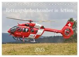 Merz / CALVENDO |  Rettungshubschrauber in Action (Tischkalender 2025 DIN A5 quer), CALVENDO Monatskalender | Sonstiges |  Sack Fachmedien