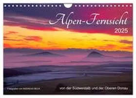 Beck / CALVENDO |  Alpen-Fernsichten von der Südwestalb und Oberen Donau (Wandkalender 2025 DIN A4 quer), CALVENDO Monatskalender | Sonstiges |  Sack Fachmedien