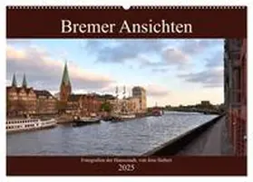 Siebert / CALVENDO |  Bremer Ansichten (Wandkalender 2025 DIN A2 quer), CALVENDO Monatskalender | Sonstiges |  Sack Fachmedien