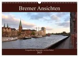 Siebert / CALVENDO |  Bremer Ansichten (Wandkalender 2025 DIN A3 quer), CALVENDO Monatskalender | Sonstiges |  Sack Fachmedien