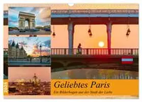 Müller / CALVENDO |  Geliebtes Paris - Ein Bilderbogen aus der Stadt der Liebe (Wandkalender 2025 DIN A3 quer), CALVENDO Monatskalender | Sonstiges |  Sack Fachmedien