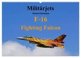 MUC-Spotter / CALVENDO |  Militärjets General Dynamics F-16 Fighting Falcon (Wandkalender 2025 DIN A2 quer), CALVENDO Monatskalender | Sonstiges |  Sack Fachmedien