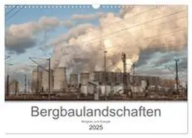 Pavelka / CALVENDO |  Bergbaulandschaften (Wandkalender 2025 DIN A3 quer), CALVENDO Monatskalender | Sonstiges |  Sack Fachmedien