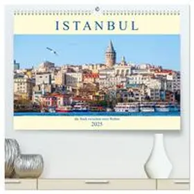 Müller / CALVENDO |  Istanbul - die Stadt zwischen zwei Welten (hochwertiger Premium Wandkalender 2025 DIN A2 quer), Kunstdruck in Hochglanz | Sonstiges |  Sack Fachmedien