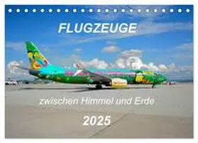 Merz / CALVENDO |  Flugzeuge zwischen Himmel und Erde (Tischkalender 2025 DIN A5 quer), CALVENDO Monatskalender | Sonstiges |  Sack Fachmedien