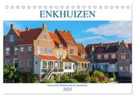 Müller / CALVENDO |  Enkhuizen - historische Hafenstadt am Ijsselmeer (Tischkalender 2025 DIN A5 quer), CALVENDO Monatskalender | Sonstiges |  Sack Fachmedien