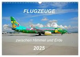 Merz / CALVENDO |  Flugzeuge zwischen Himmel und Erde (Wandkalender 2025 DIN A3 quer), CALVENDO Monatskalender | Sonstiges |  Sack Fachmedien